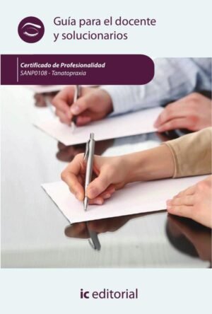 Tanatopraxia. SANP0108 - Guía para el docente y solucionarios
