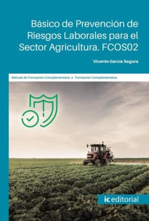 Básico de Prevención de Riesgos Laborales para el Sector Agricultura
