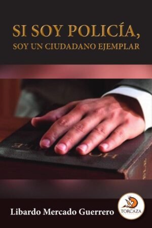 Si soy policía, soy un ciudadano ejemplar