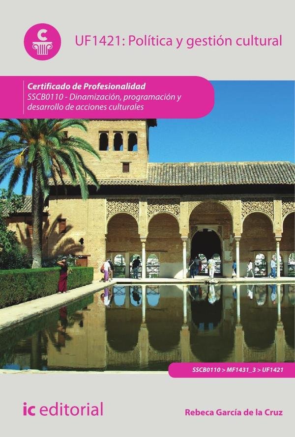 Política y gestión cultural. SSCB0110 - Dinamización, programación y desarrollo de acciones culturales