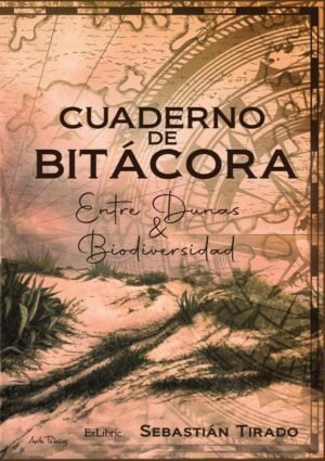 Cuaderno de bitácora. Entre dunas & biodiversidad