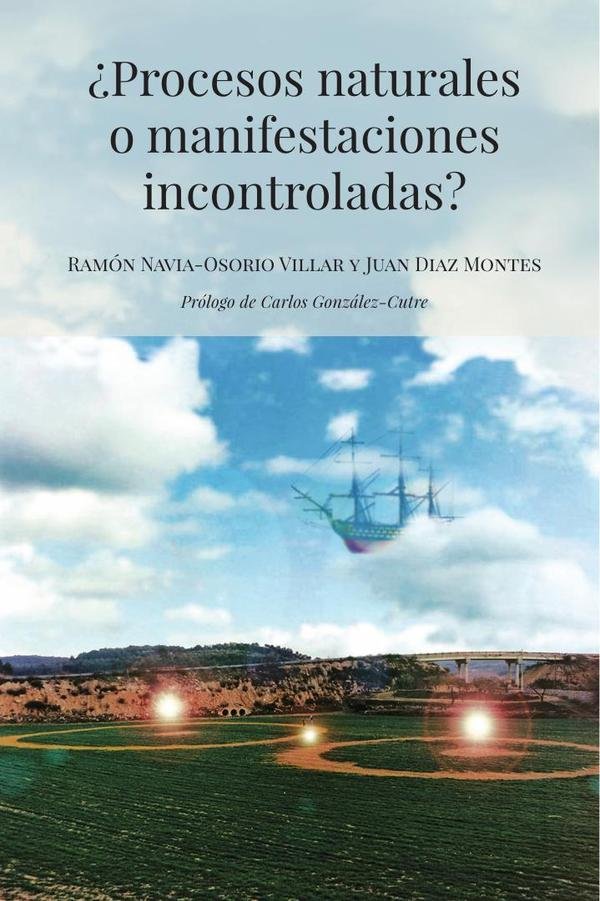 ¿Procesos naturales o manifestaciones incontroladas?