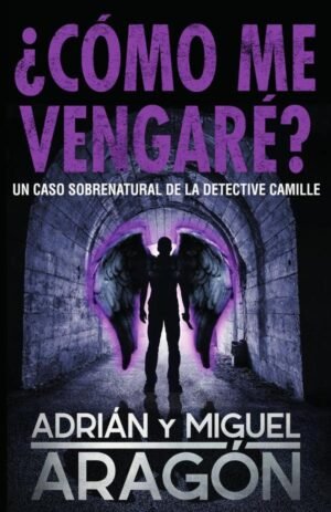 ¿Cómo me vengaré?