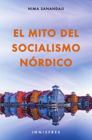 El mito del socialismo nórdico