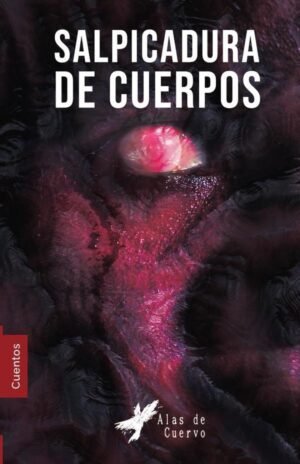 COLECCIÓN DE TERROR: GORE. Salpicadura de cuerpos