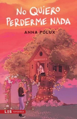 No quiero perderme nada (Recuerdos III)