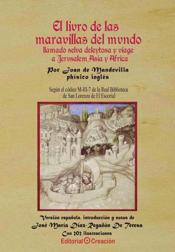 El libro de las maravillas del mundo llamado selva deleitosa y viaje a Jerusalem, Asia y Africa