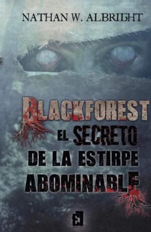Blackforest: El secreto de la estirpe abominable