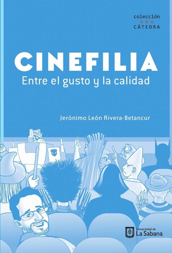 Cinefilia. Entre el gusto y la calidad