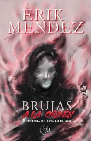 Brujas a la orden. La Justicia no está en el menú