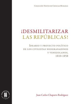 ¡Desmilitarizar las repúblicas!