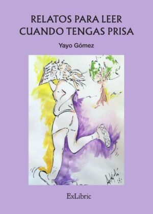 Relatos para leer cuando tengas prisa