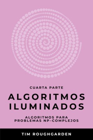 Algoritmos iluminados (Cuarta parte)