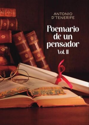 Poemario de un pensador. Vol. II