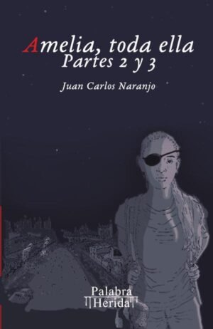 Amelia, toda ella. Partes 2 y 3