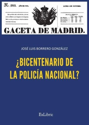 ¿Bicentenario de la Policía Nacional?