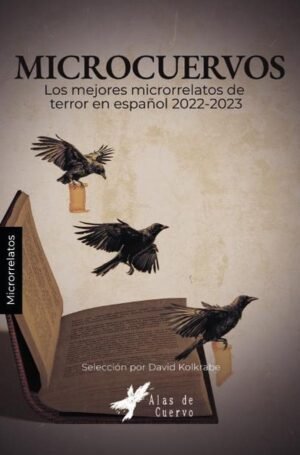 COLECCIÓN DE MICROCUENTOS. Microcuervos.