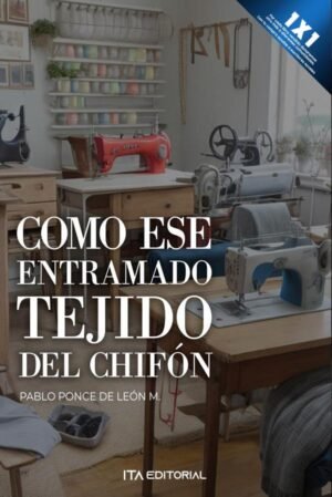 Como ese entramado tejido del chifón