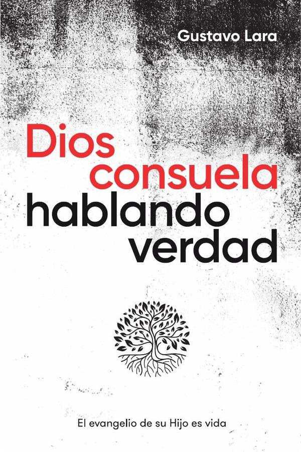 Dios consuela hablando verdad
