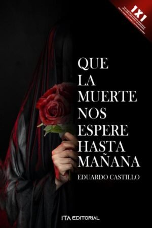 Que la muerte nos espere hasta mañana