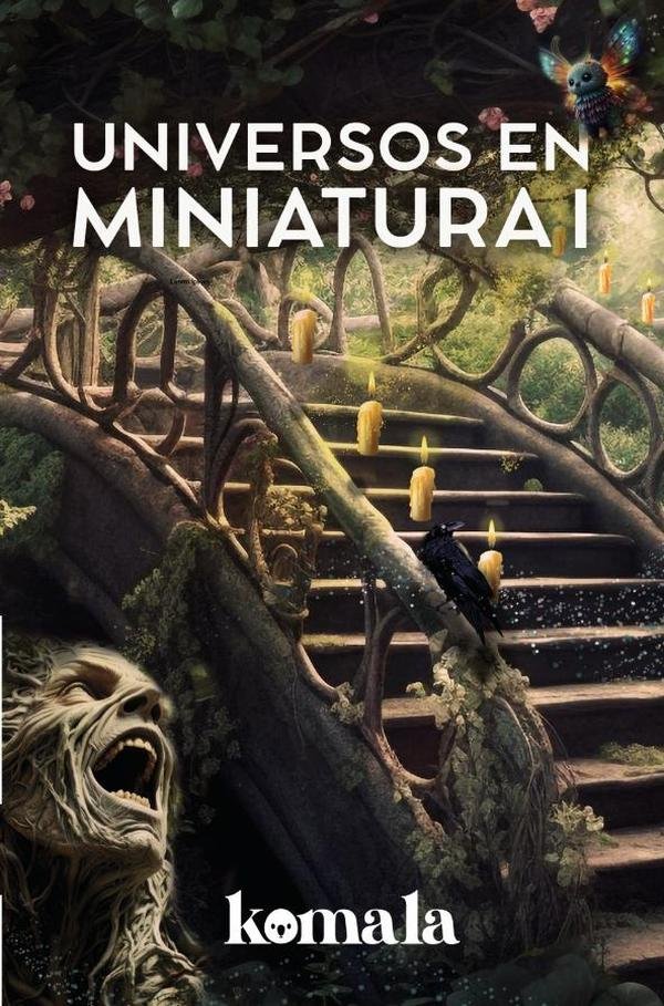 Universos en miniatura I
