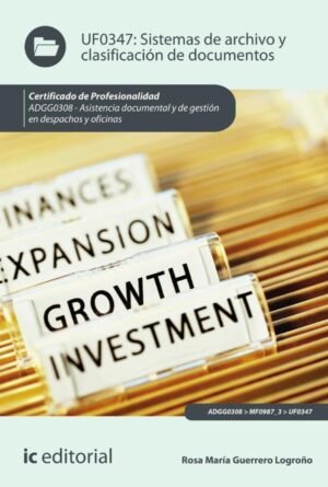 Sistemas de archivo y clasificación de documentos. ADGG0308 - Asistencia documental y de gestión en despachos y oficinas