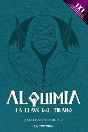 Alquimia. La llave del tirano