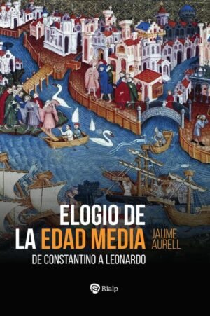 Elogio de la Edad Media