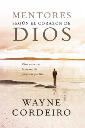 Mentores según el corazón de Dios