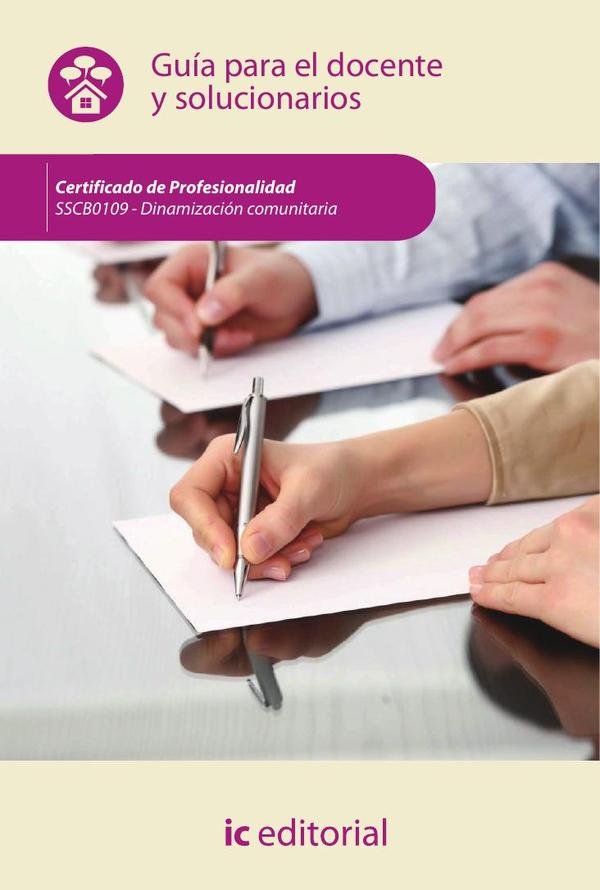 Dinamización comunitaria. SSCB0109 - Guía para el docente y solucionarios