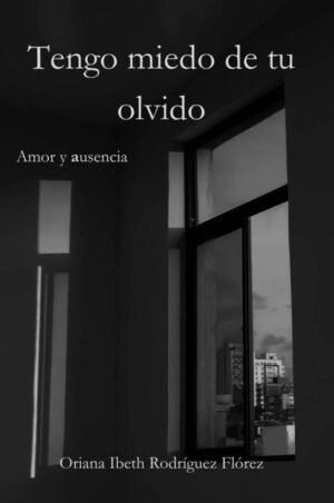 Tengo miedo de tu olvido