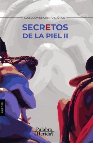 Secretos de la piel. Tomo II