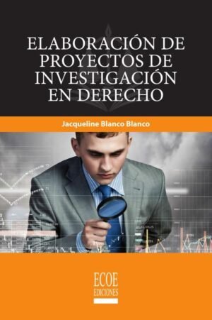 Elaboración de proyectos de investigación en derecho