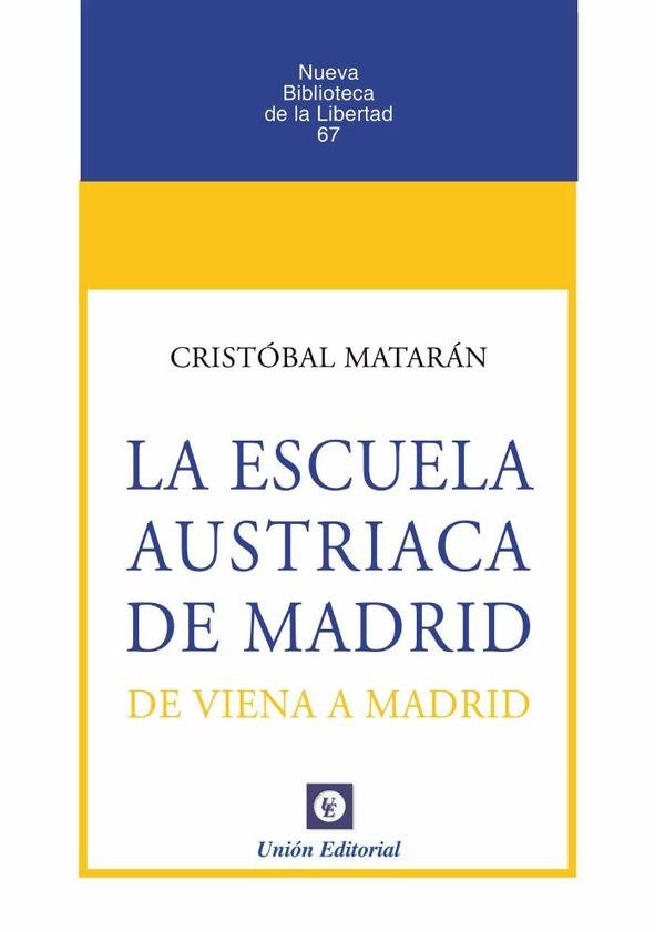 N.º 67: LA ESCUELA AUSTRIACA DE MADRID. De Viena a Madrid
