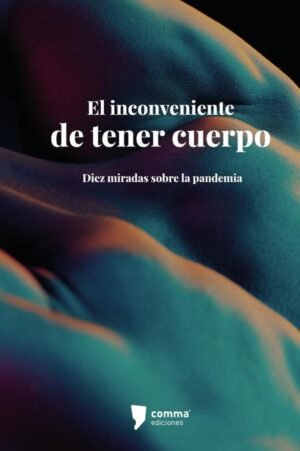 El inconveniente de tener cuerpo