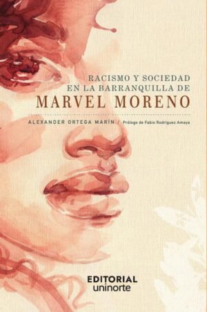 Racismo y sociedad en la Barranquilla de Marvel Moreno
