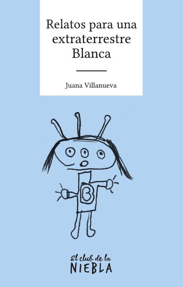 Relatos para una extraterrestre Blanca