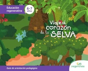 Viaje al corazón de la selva: Guía de orientación pedagógica