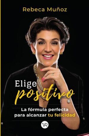Elige positivo