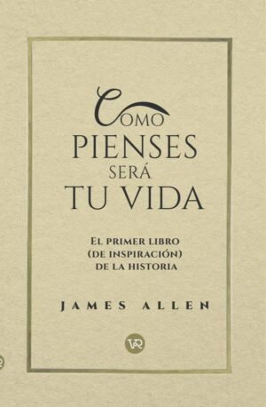 Como pienses será tu vida