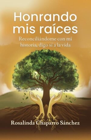 Honrando mis raíces
