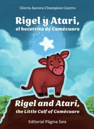 Rigel y Atari, el becerrito de Camécuaro