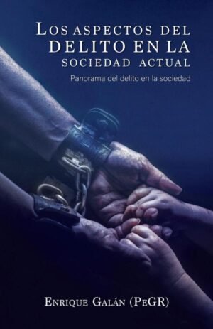 Los aspectos del delito en la sociedad actual