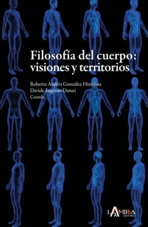 Filosofía del cuerpo: visiones y territorios