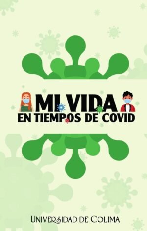Mi vida en tiempos de COVID