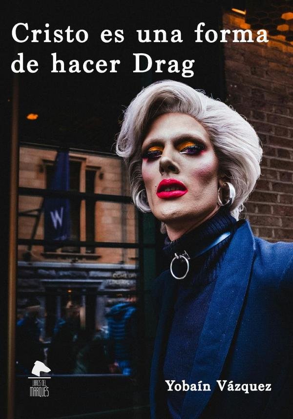Cristo es una forma de hacer drag