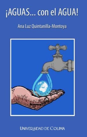 ¡AGUAS…con el AGUA!