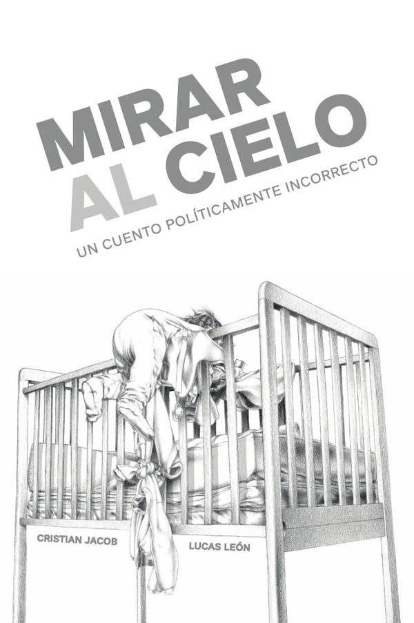 Mirar al cielo: Un cuento políticamente incorrecto