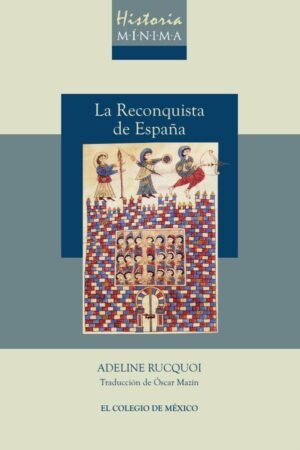 Historia mínima de la Reconquista de España